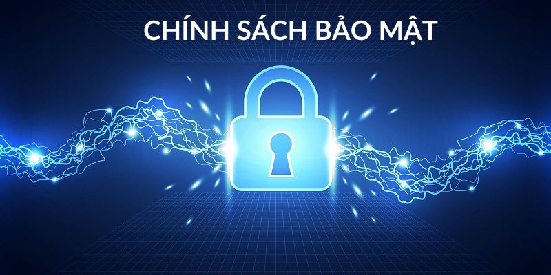 Điều kiện liên quan tới chính sách bảo mật