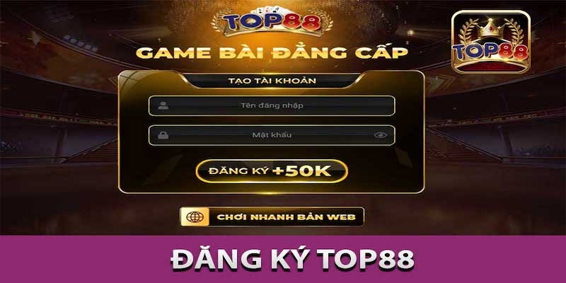 Điều kiện cần đáp ứng để tạo tài khoản Top88 mà bạn nên biết