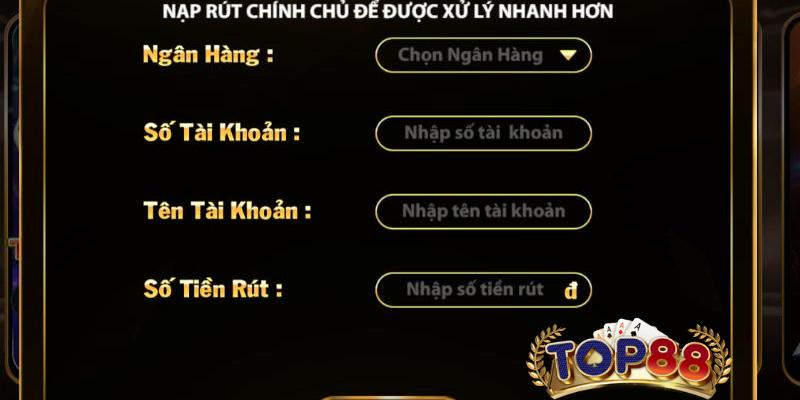 Sử dụng đúng ngân hàng chính chủ khi thực hiện rút tiền TOP88